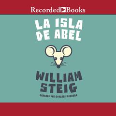 La Isla de Abel Audiobook, by William Steig