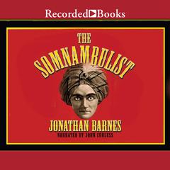 The Somnambulist Audiobook, by Jonathan Barnes
