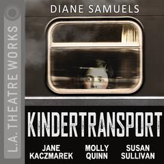 Kindertransport Audiobook, by Diane Samuels