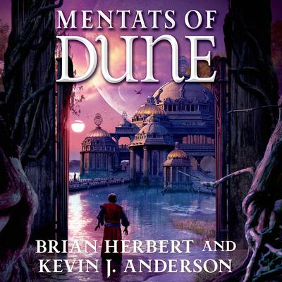 Mentats of Dune: Book Two of the Schools of Dune Trilogy Audiobook, by Brian Herbert