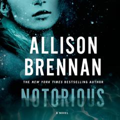 Notorious: A Novel Audiobook, by Allison Brennan