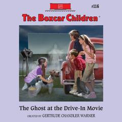 The Ghost at the Drive-In Movie Audiobook, by Gertrude Chandler Warner