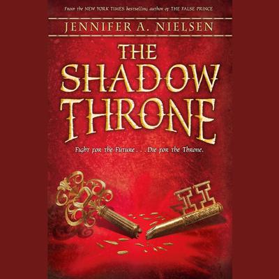The Shadow Throne: Book 3 of The Ascendance Trilogy Audiobook, by Jennifer A. Nielsen