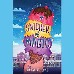 A Snicker of Magic Audiobook, by Natalie Lloyd