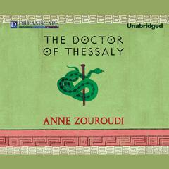 The Doctor of Thessaly: A Seven Deadly Sins Mystery Audiobook, by Anne Zouroudi
