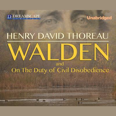 Walden and On the Duty of Civil Disobedience Audiobook, by 