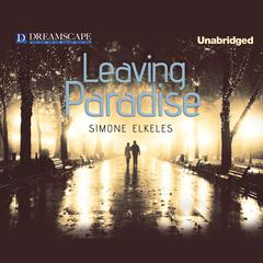 Leaving Paradise Audiobook, by Simone Elkeles