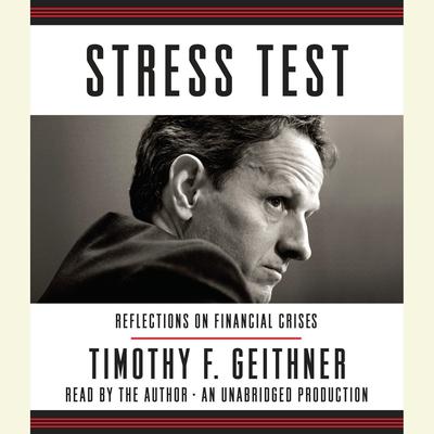 Stress Test: Reflections on Financial Crises Audiobook, by 