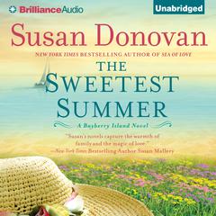 The Sweetest Summer: A Novel Audiobook, by Susan Donovan