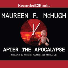 After the Apocalypse: Stories Audiobook, by Maureen F. McHugh