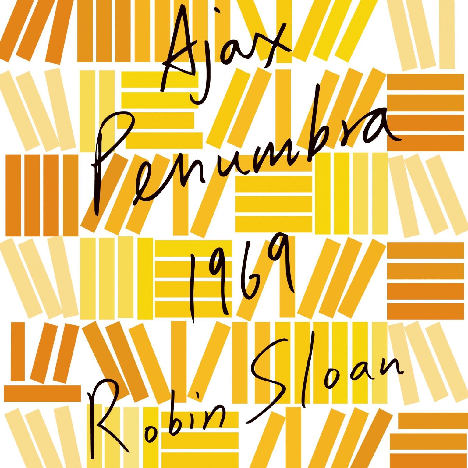 Ajax Penumbra 1969 Audiobook, by Robin Sloan