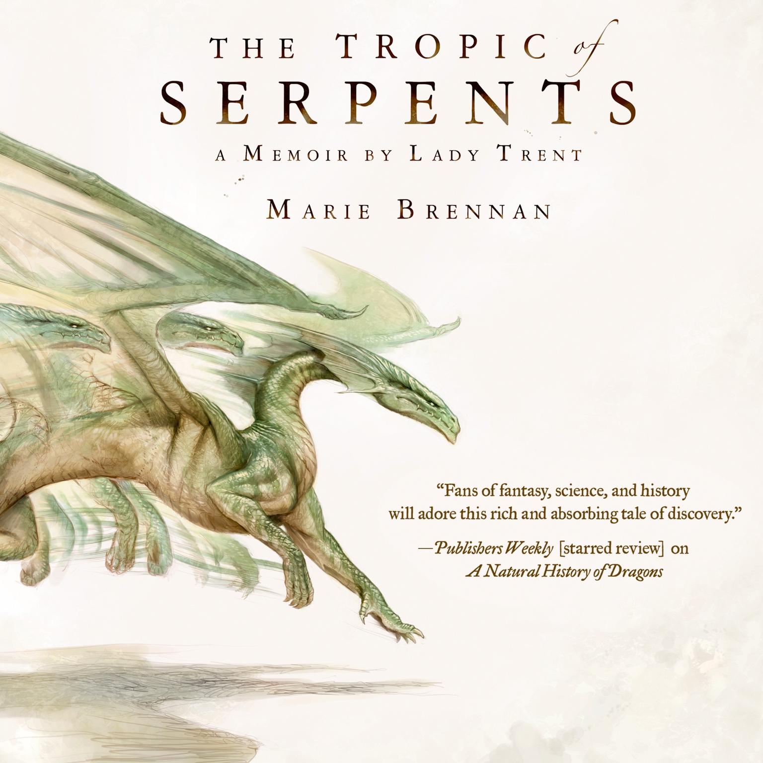 The Tropic of Serpents: A Memoir by Lady Trent Audiobook, by Marie Brennan