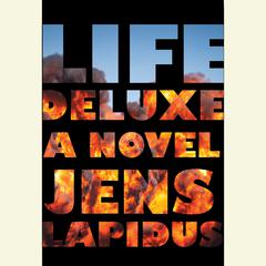 Life Deluxe: A Novel Audiobook, by Jens Lapidus