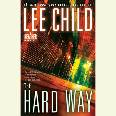 The Hard Way: A Jack Reacher Novel Audiobook, by Lee Child