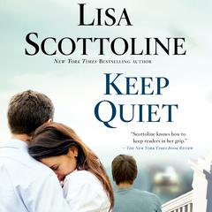 Keep Quiet Audiobook, by Lisa Scottoline