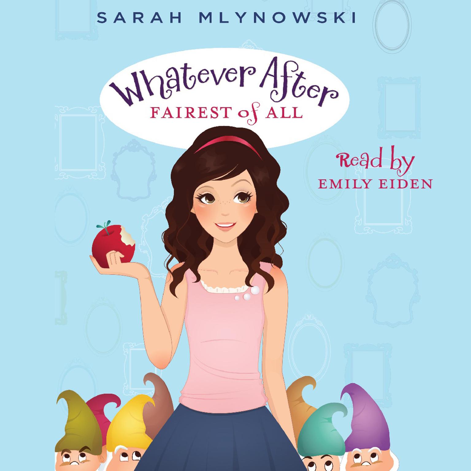 Fairest of All (Whatever After #1) Audiobook, by Sarah Mlynowski