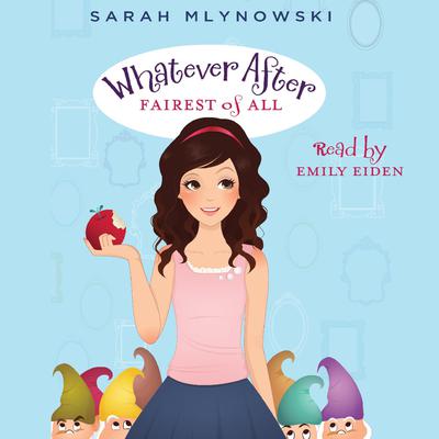 Fairest of All (Whatever After #1) Audiobook, by 
