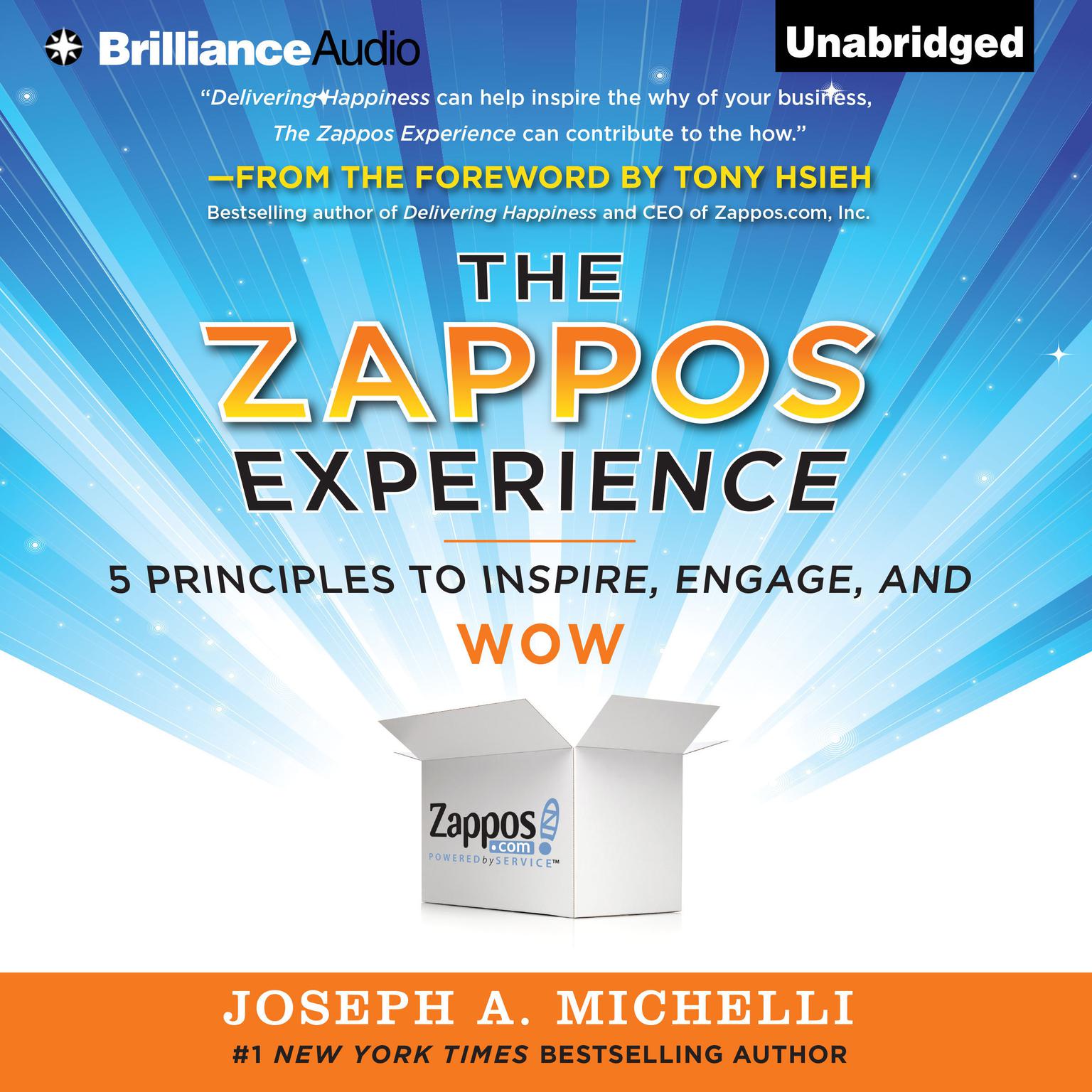 The Zappos Experience: 5 Principles to Inspire, Engage, and WOW Audiobook, by Joseph A. Michelli