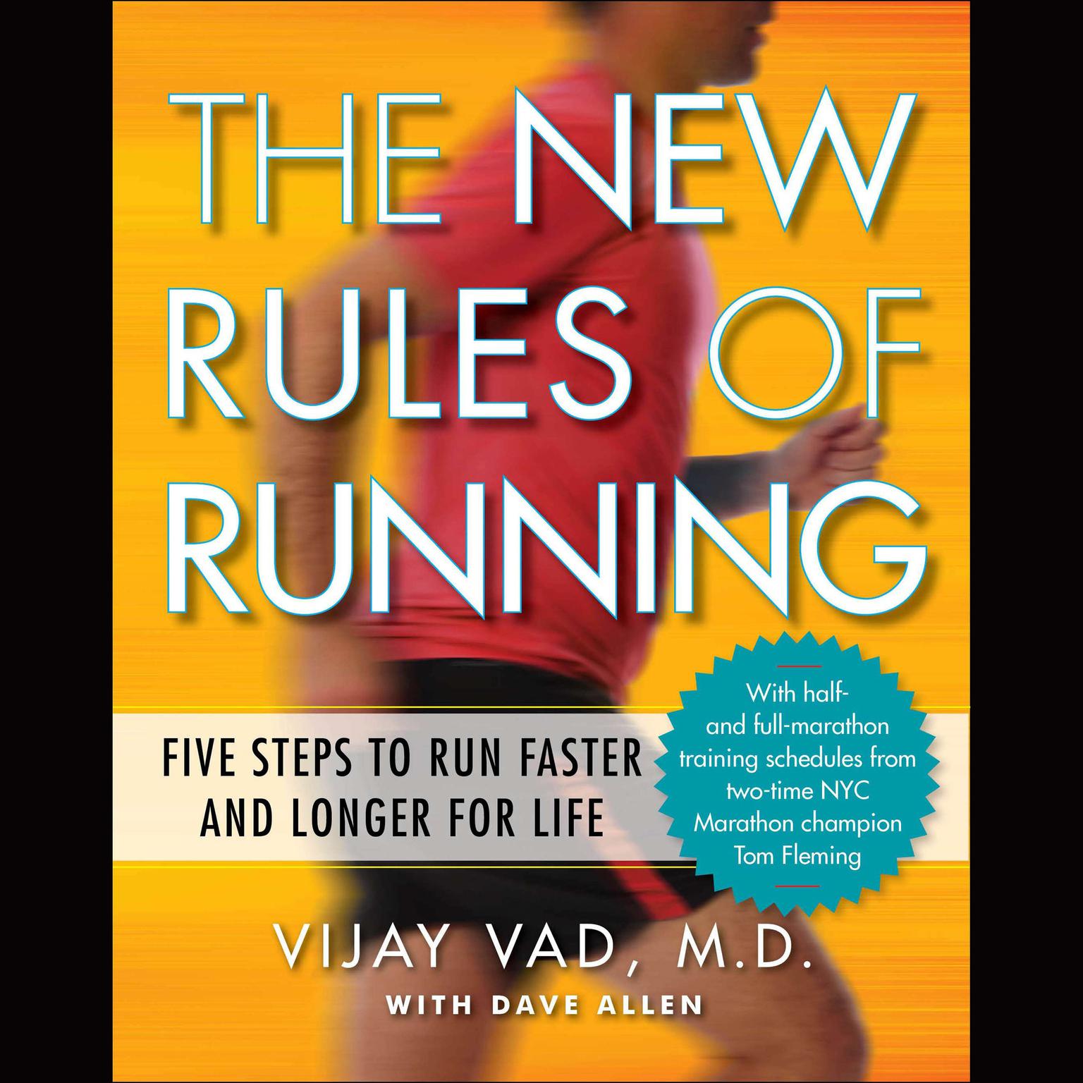 The New Rules Running: Five Steps to Run Faster and Longer for Life Audiobook, by Vijay Vad