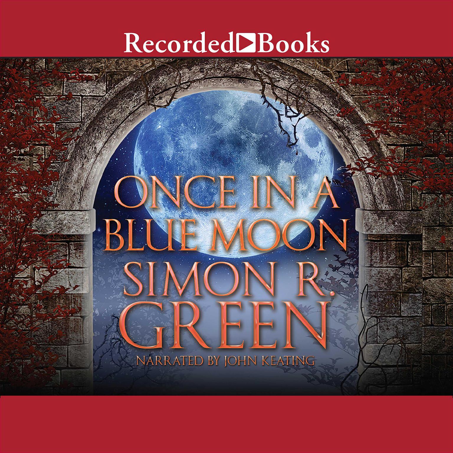 Once in a Blue Moon Audiobook, by Simon R. Green