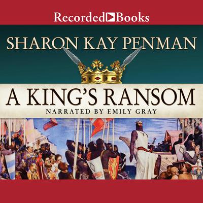 A King's Ransom Audiobook, by Sharon Kay Penman