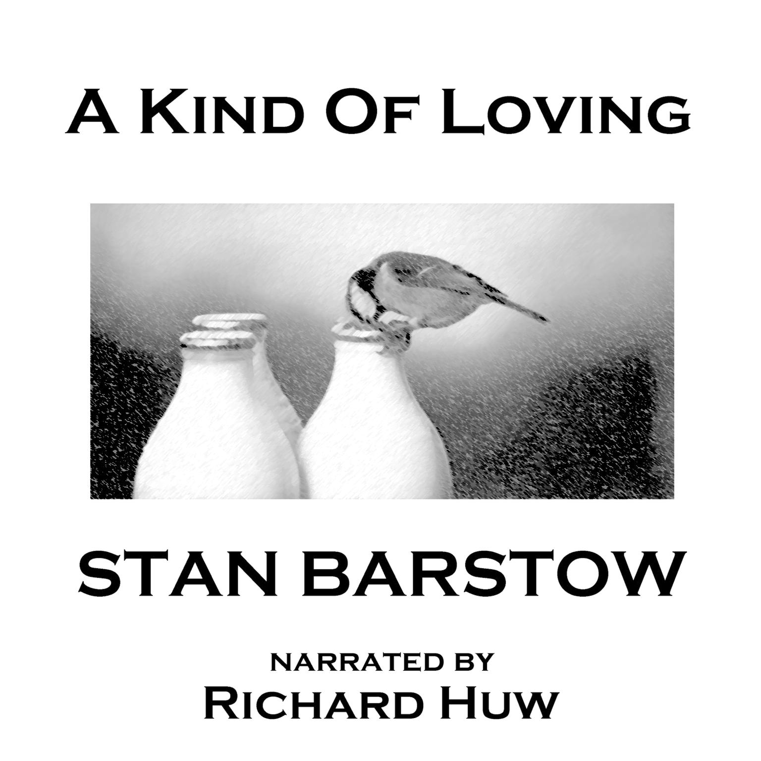 A Kind of Loving (Abridged) Audiobook, by Stan Barstow