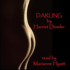 Darling: An Erotic Classic Audiobook, by Harriet Daimler