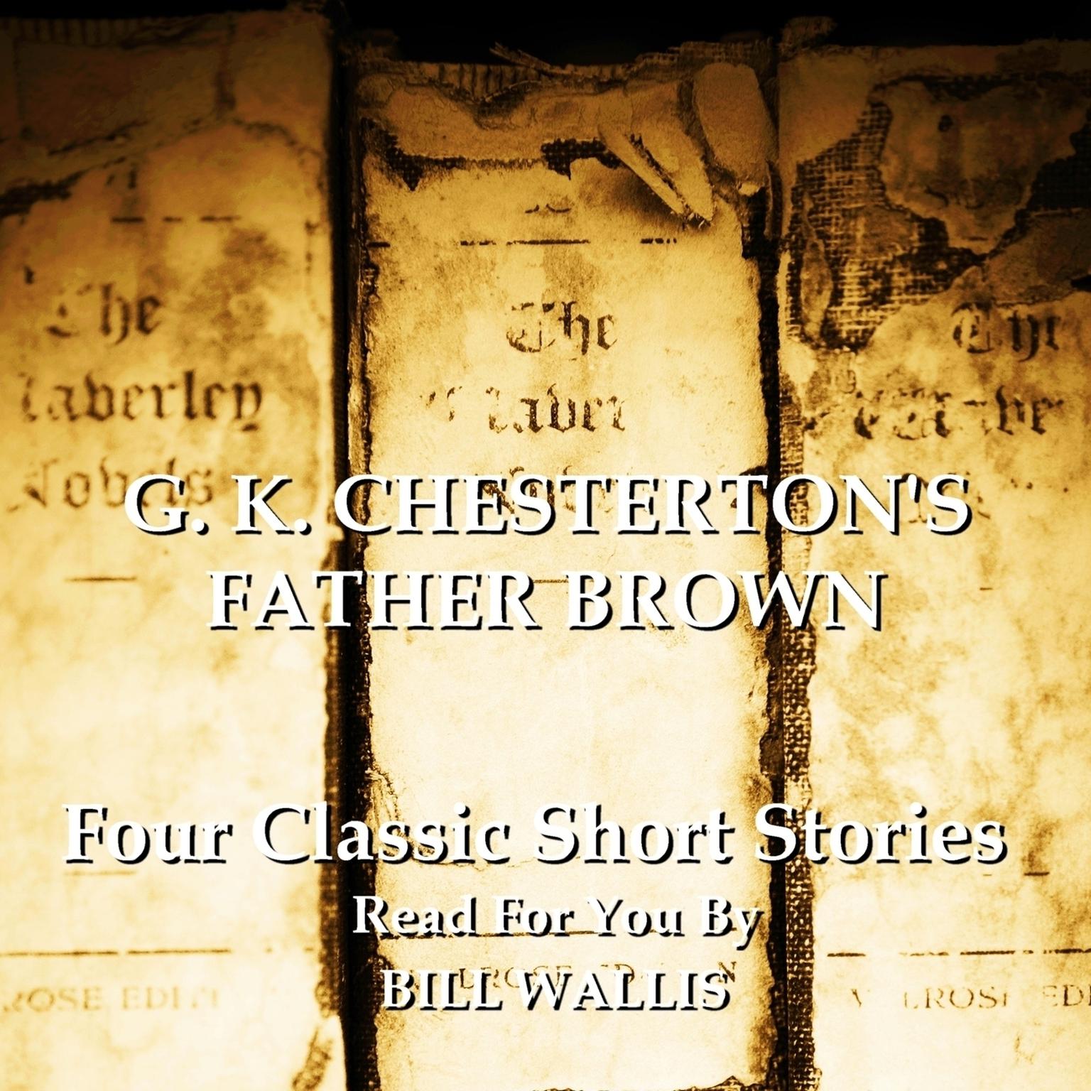 The Father Brown Stories (Abridged) Audiobook, by G. K. Chesterton