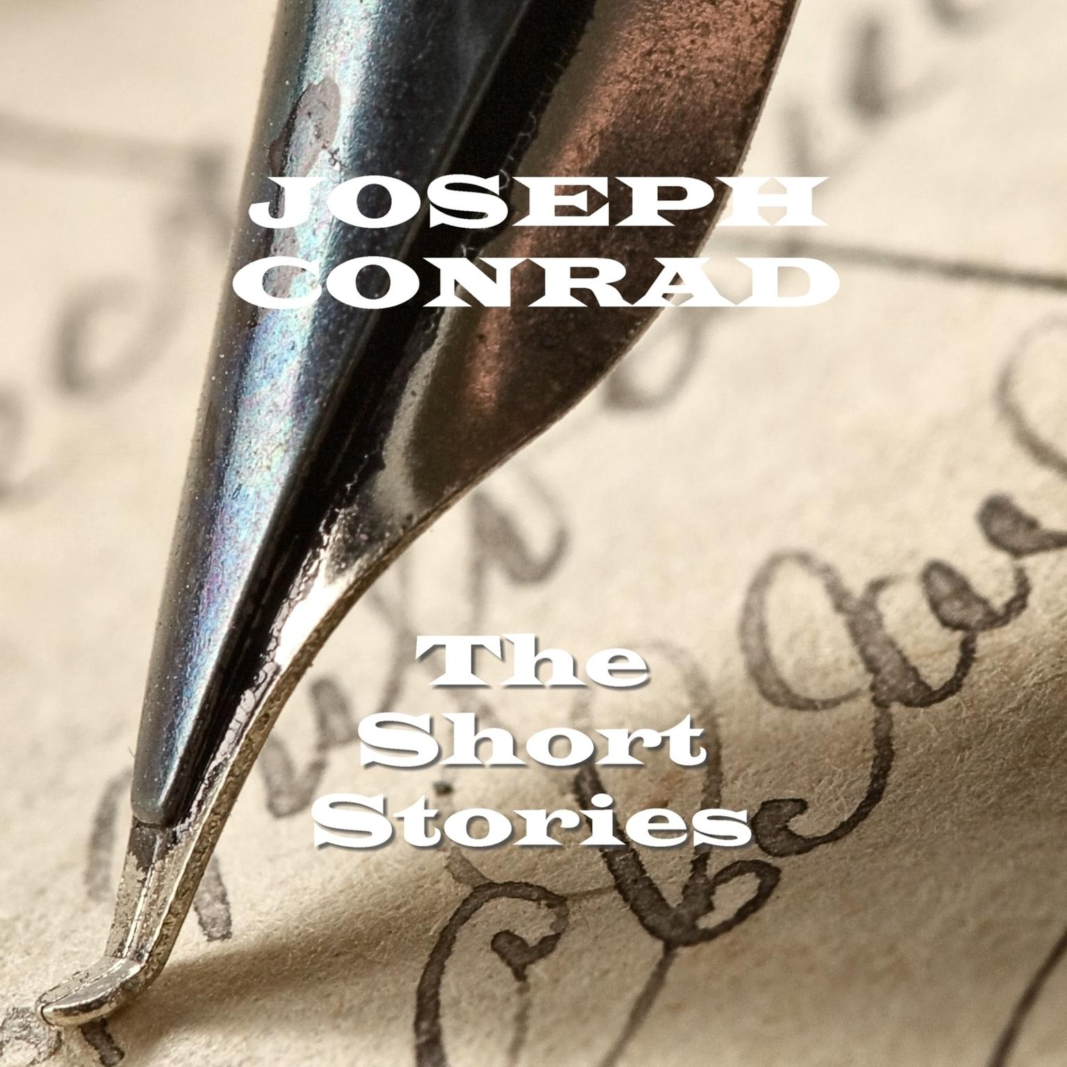 Joseph Conrad: The Short Stories (Abridged) Audiobook, by Joseph Conrad