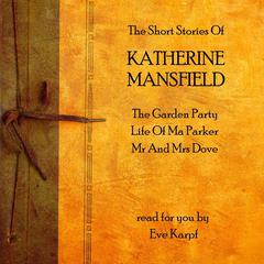 The Short Stories of Katherine Mansfield Audiobook, by Katherine Mansfield