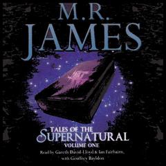 M. R. James: Tales of the Supernatural, Vol. 1 Audiobook, by M. R. James