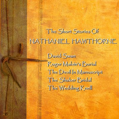 Nathaniel Hawthorne: The Short Stories Audiobook, by Nathaniel Hawthorne