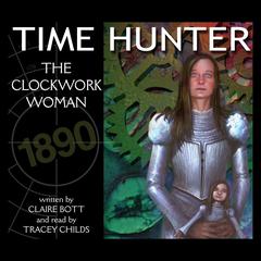 The Clockwork Woman Audiobook, by Claire Bott