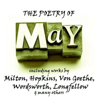 The Poetry of May: A Month in Verse Audiobook, by various authors