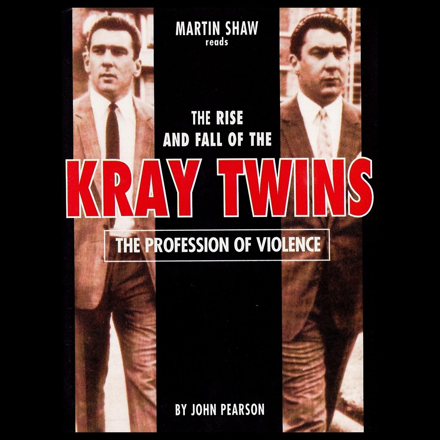 The Profession of Violence (Abridged): The Rise and Fall of the Kray Twins Audiobook, by John Pearson