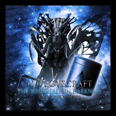 The Whisperer In Darkness Audiobook, by H. P. Lovecraft