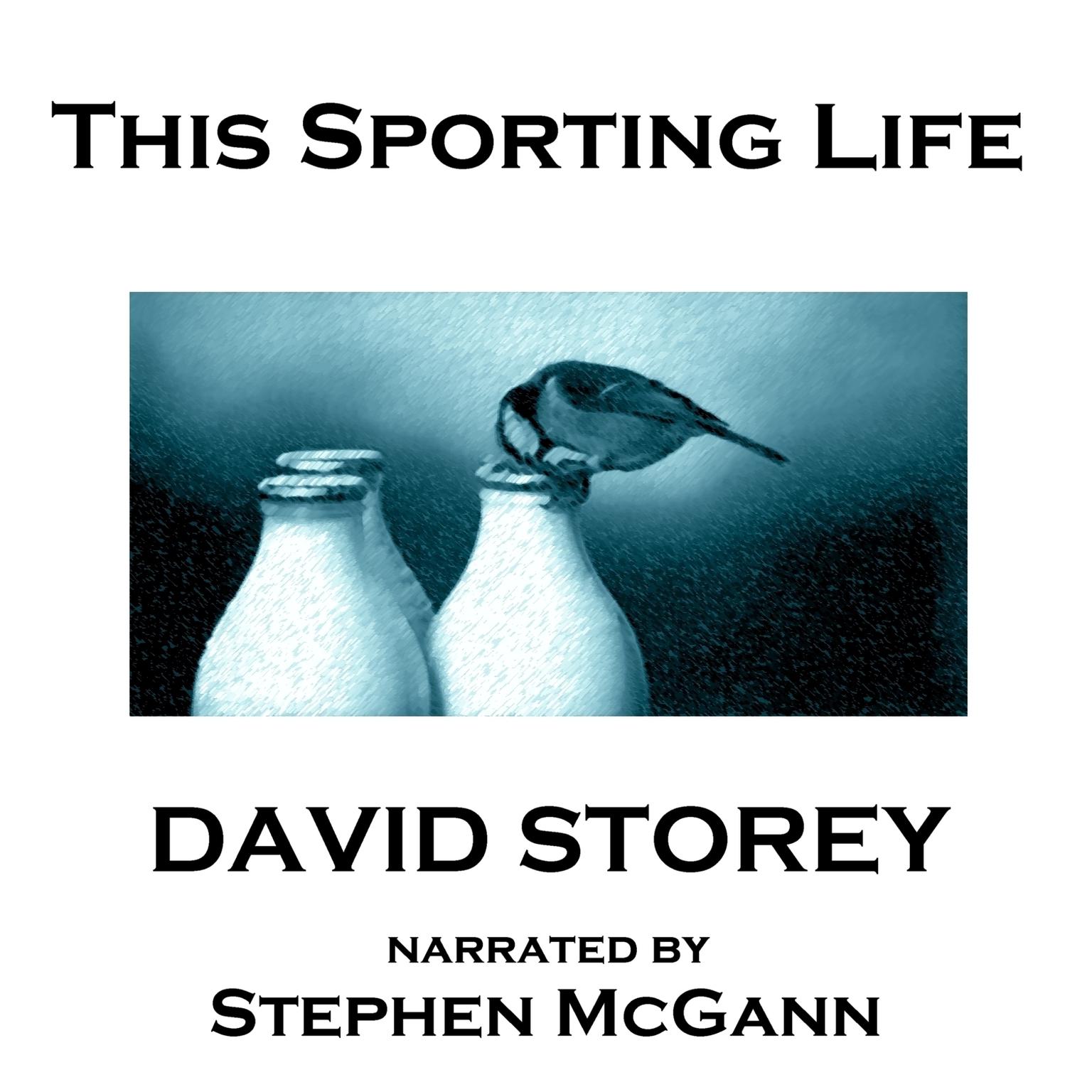 This Sporting Life (Abridged) Audiobook, by David Storey
