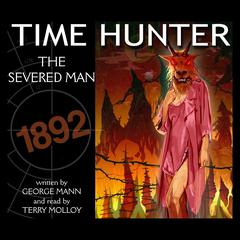 The Severed Man Audiobook, by George Mann