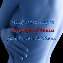 Tropic of Cancer Audiobook, by Henry Miller