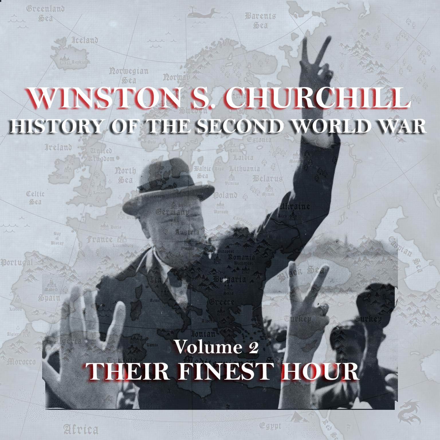 The History of the Second World War, Vol. 2 (Abridged): Their Finest Hour Audiobook, by Winston Churchill