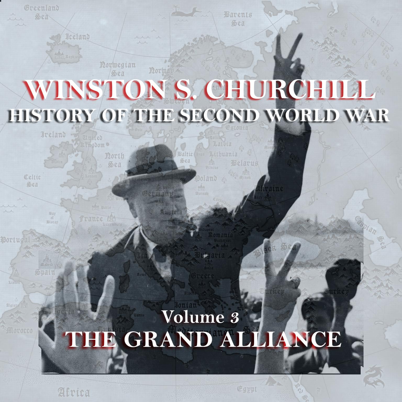 The History of the Second World War, Vol. 3 (Abridged): The Grand Alliance Audiobook, by Winston Churchill