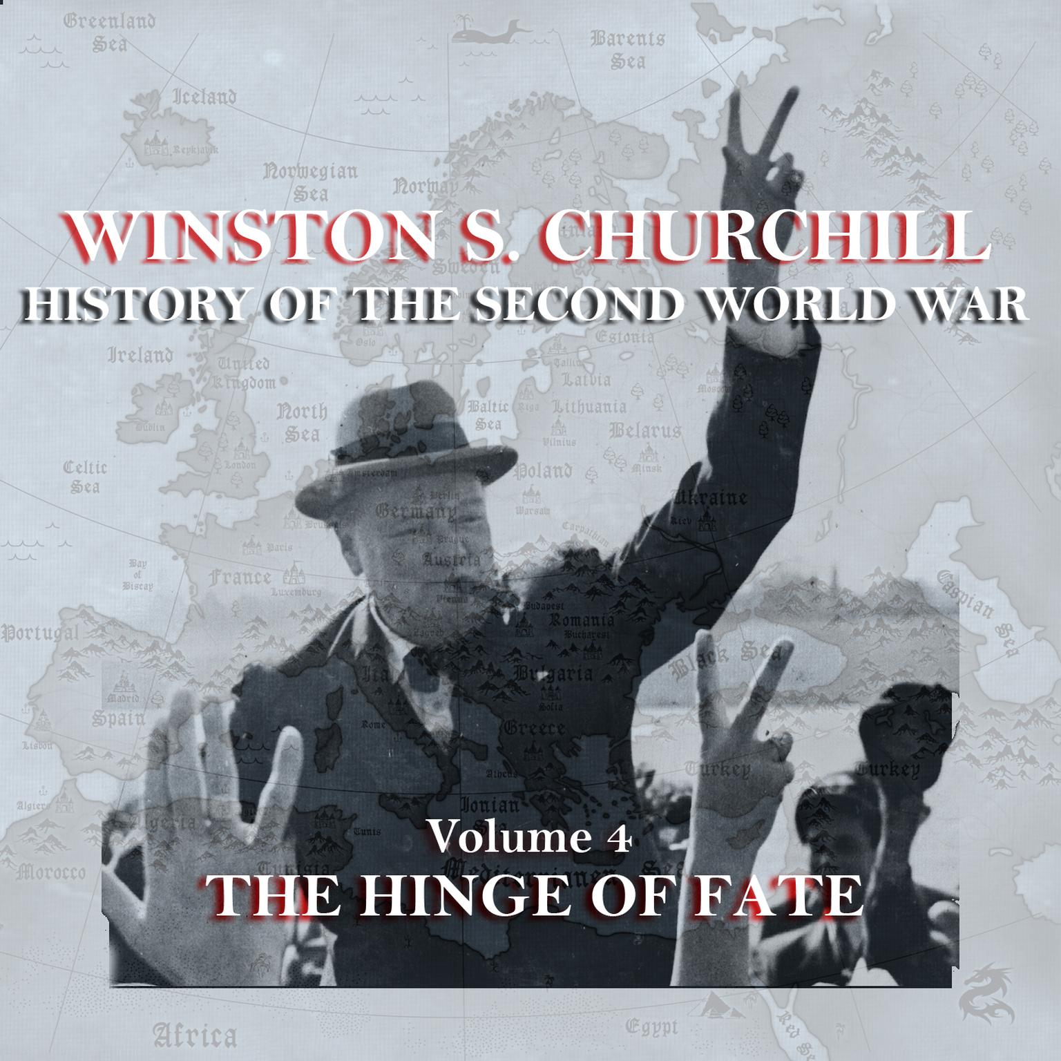The History of the Second World War, Vol. 4 (Abridged): The Hinge of Fate Audiobook, by Winston Churchill