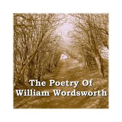 The Poetry of William Wordsworth Audiobook, by William Wordsworth
