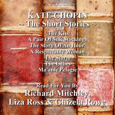 The Short Stories of Kate Chopin Audiobook, by Kate Chopin