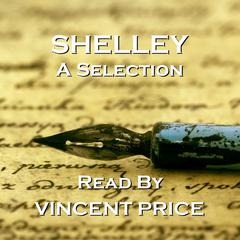 Shelley: A Selection Audiobook, by Percy Bysshe Shelley