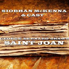 Saint Joan Audiobook, by George Bernard Shaw