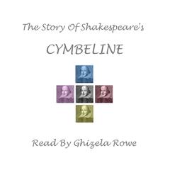 The Story of Shakespeare’s Cymbeline Audiobook, by William Shakespeare