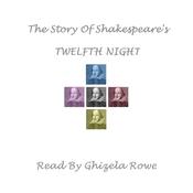 The Story of Shakespeare’s Twelfth Night