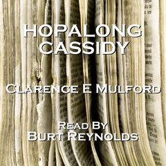 Hopalong Cassidy Audiobook, by Clarence E. Mulford