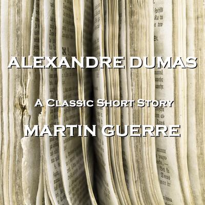 Martin Guerre: Celebrated Crimes Audiobook, by Alexandre Dumas